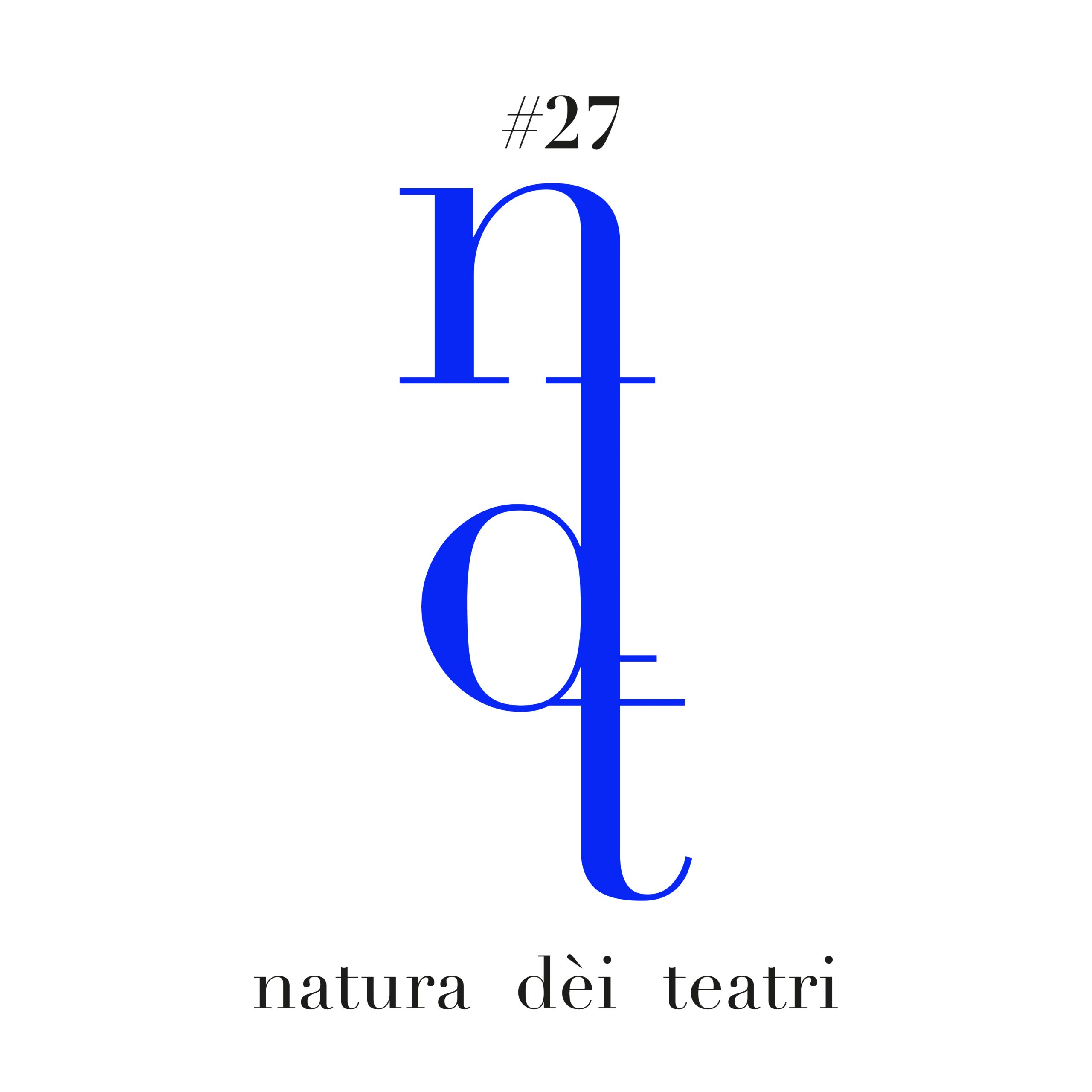 ventisettesima edizione di NDT Natura Dèi Teatri